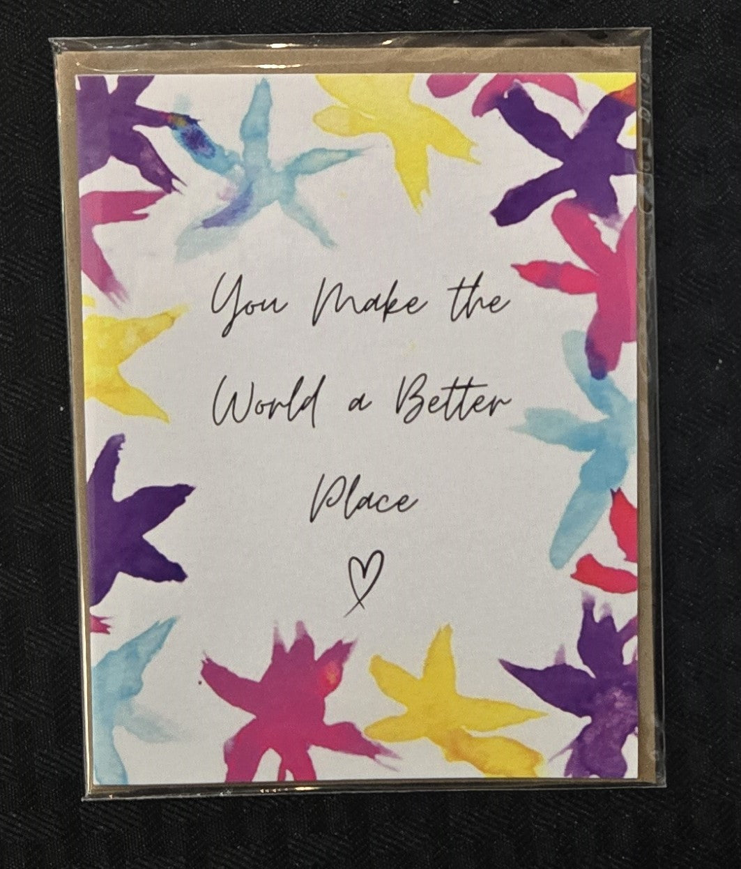 Greeting Card Pack of 4- "You Make The World A Better Place"