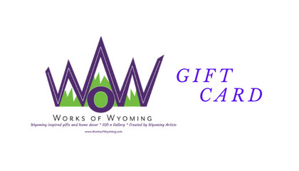 Works of Wyoming Gift Card