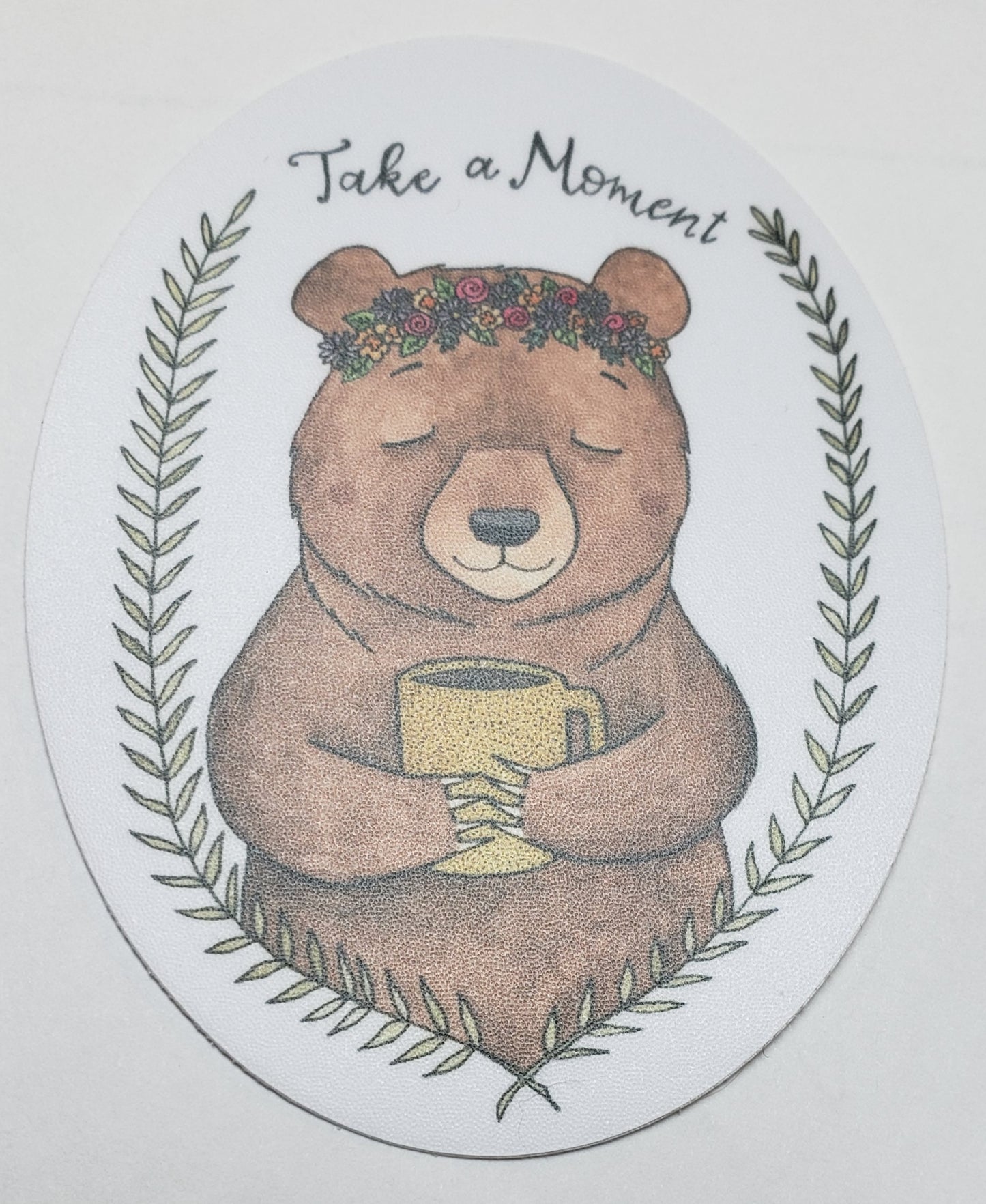 " Take A Moment " Bear Sticker