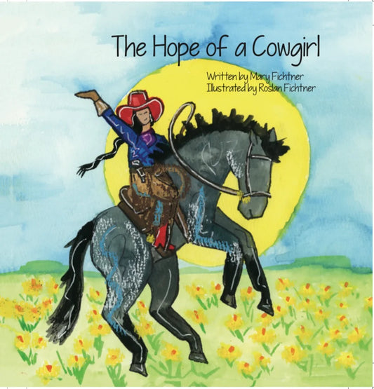 Children's Book- " The Hope of a Cowgirl "