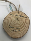 " Over The Hills " Original Wood Slice Ornament