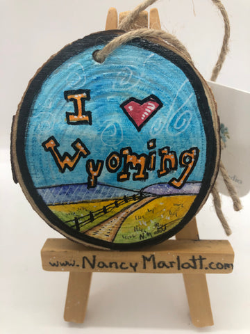 " Wyoming Love " Original Wood Slice Ornament