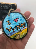 " Wyoming Love " Original Wood Slice Ornament