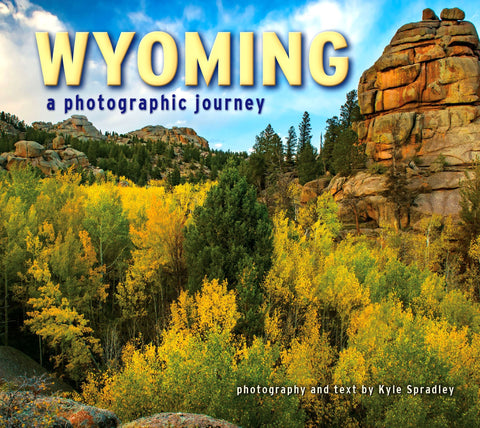 Wyoming: A Photographic Journey Book