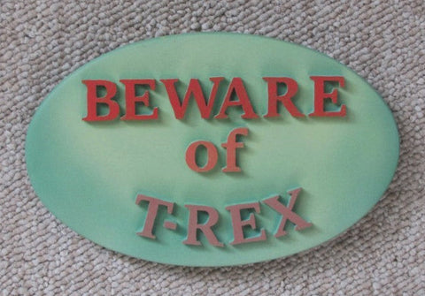 beware of t-rex wooden oval sign