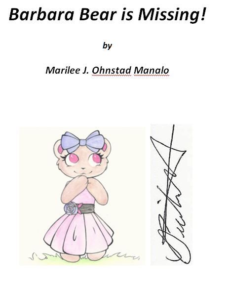 Barbara Bear is Missing!-Book and Envelope Artist: Marilee Manalo Bath and Body Care Story Based on Events in 1980's  5.5" Long by 4" Wide, Includes envelope  Please note, the Book is Illustrated by Rachel Ohnstad and written by the Artist